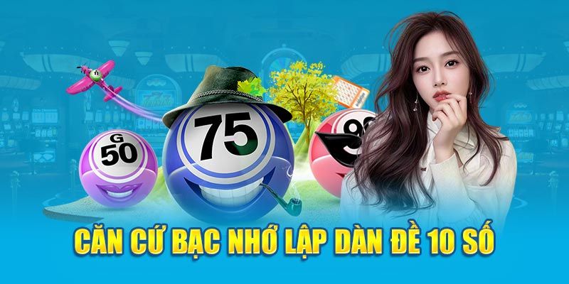 Soi cầu dàn 10 số thông qua danh sách bạc nhớ của chuyên gia 